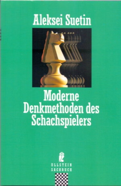 Suetin, Moderne Denkmethoden des Schachspielers